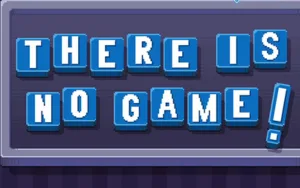 There Is No Game
